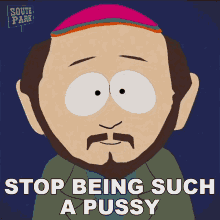 stop being a pussy.gif