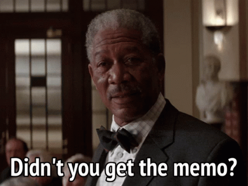 didntyougetthememo-ani.gif