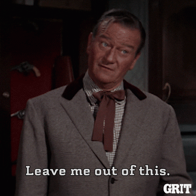leavemeoutofthisjohnwayne-ani.gif
