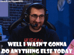 notdoinganythinganyway.gif